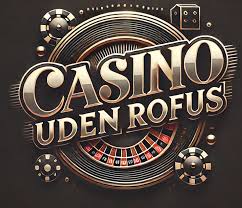 Dansk Casino Uden ROFUS En Guide til Spiloplevelser uden Registreing